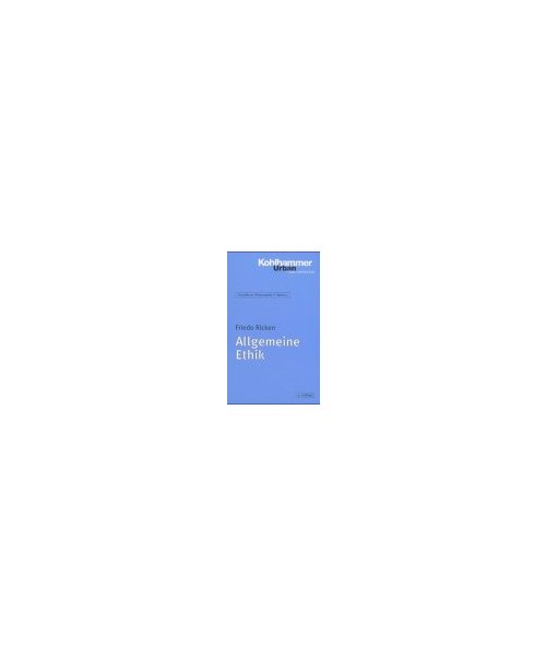 Allgemeine Ethik (Grundkurs Philosophie)