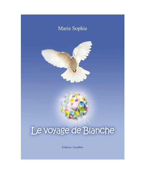 LE VOYAGE DE BLANCHE