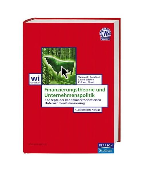 Finanzierungstheorie und Unternehmenspolitik: Konzepte der kapitalmarktorientierten Unternehmensfinazierung
