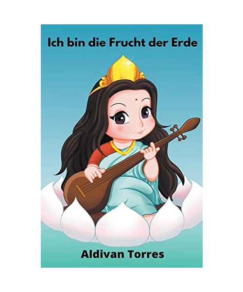 Ich bin die Frucht der Erde