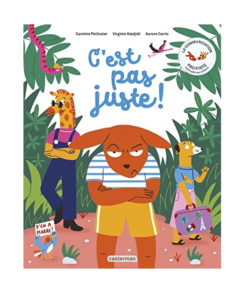 La communication pacifiste - C'est pas juste !