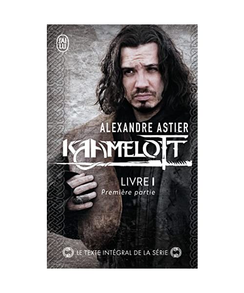 Kaamelot Livre 1 1ere Partie: Épisodes 1 à 50 1