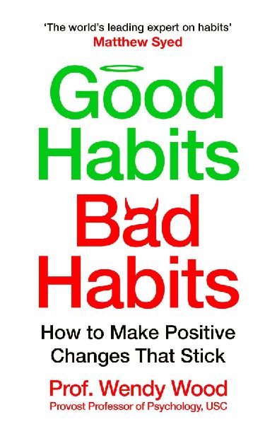 Good Habits, Bad Habits