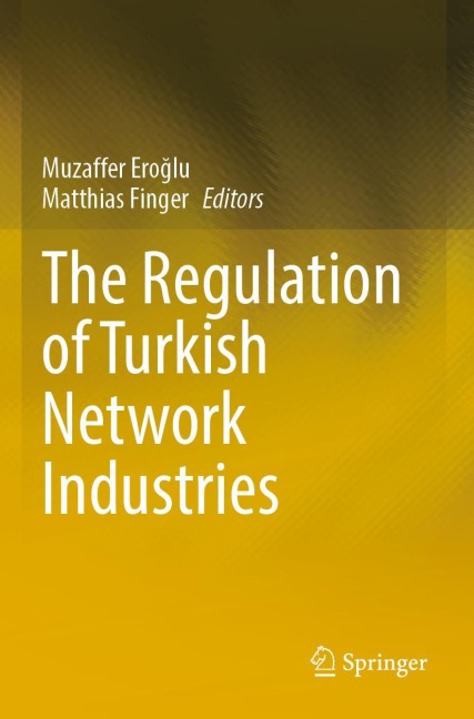 The Regulation of Turkish Network Industries