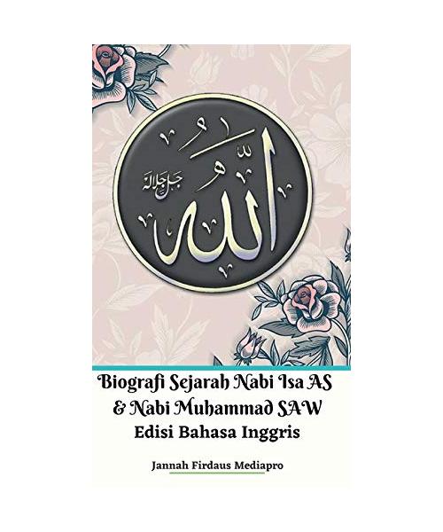Biografi Sejarah Nabi Isa AS Dan Nabi Muhammad SAW Edisi Bahasa Inggris Hardcover Version