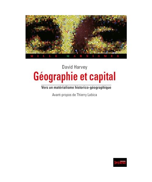 Géographie et capital: Vers un matérialisme historico-géographique