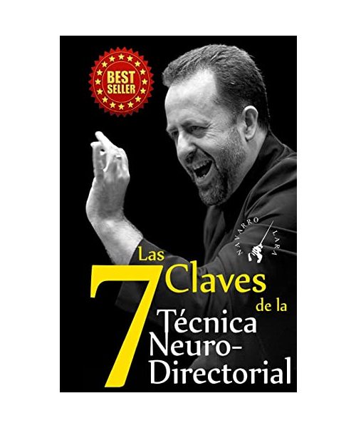 Las 7 Claves de la Técnica NeuroDirectorial: Dirección Orquestal 3.0