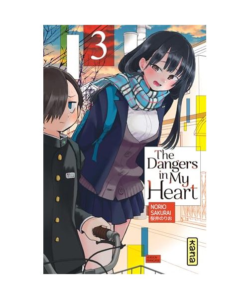 The Dangers in my heart - Tome 3