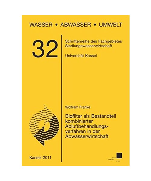 Biofilter als Bestandteil kombinierter Abluftbehandlungsverfahren in der Abwasserwirtschaft