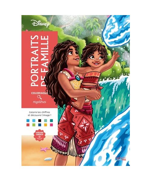 Coloriages mystères Disney - Portraits de famille: Colorie les chiffres et découvre l'image