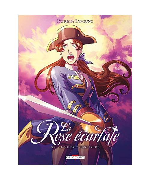 La Rose écarlate T16: Il me fait confiance