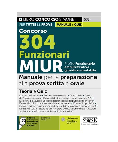 Concorso 304 Funzionari MIUR – Profile Funzionario Amministrativo – Giuridico – Contabile – Manuale per la preparazione alla prova scritta E orale
