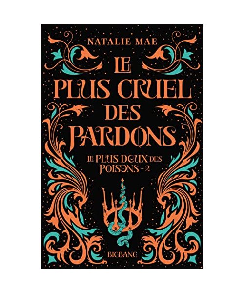 Le plus doux des poisons, T2 : Le plus cruel des pardons