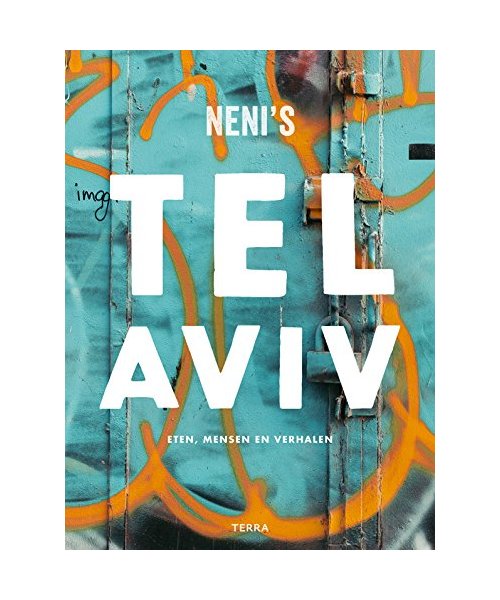 Neni's Tel Aviv: Het eten, de mensen en hun verhalen