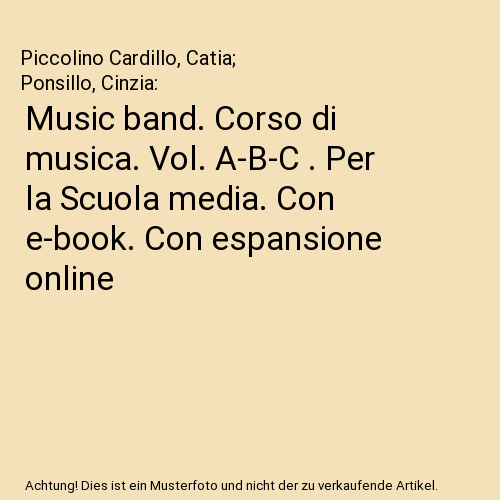 Music band. Corso di musica. Vol. A-B-C . Per la Scuola media. Con e-book. Con espansione online