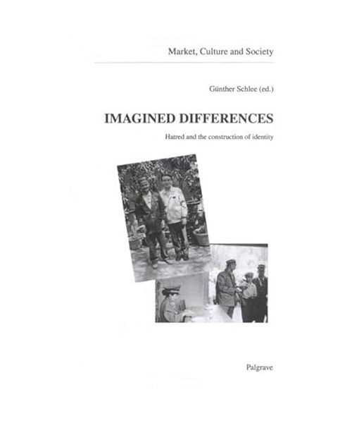 Imagined Differences: Hatred and the Construction of Identity