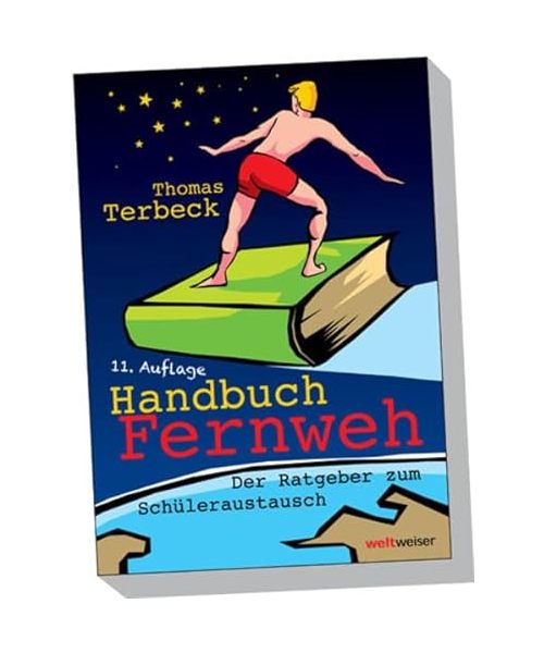 Handbuch Fernweh. Der Ratgeber zum Schüleraustausch