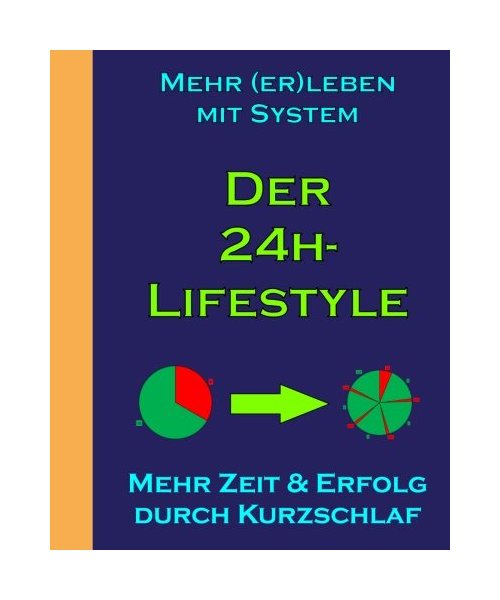 Mehr (er)leben mit System: Der 24h-Lifestyle: Farb-Ausgabe