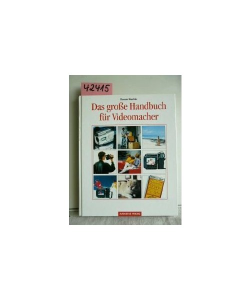 Das grosse Handbuch für Videomacher