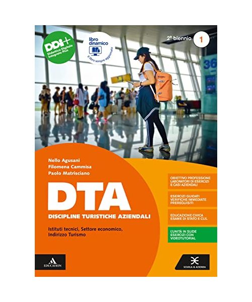 DTA Discipline Turistiche Aziendali. Per il 2° biennio degli Ist. tecnici e professionali. Con e-book. Con espansione online (Vol. 1)