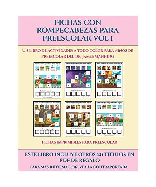 Fichas imprimibles para preescolar (Fichas con rompecabezas para preescolar Vol 1): Este libro contiene 30 fichas con actividades a todo color para ni