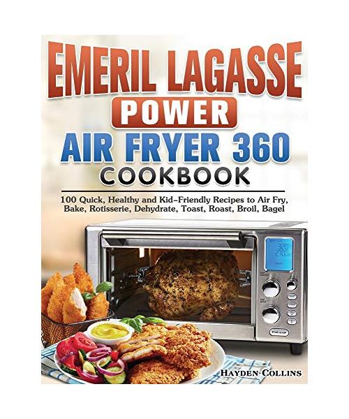 Emeril Lagasse Power Air Fryer 360 Cookbook