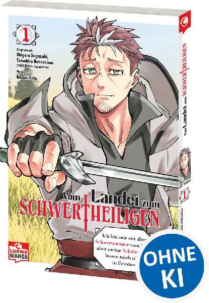 Vom Landei zum Schwertheiligen - Ich bin nur ein alter Schwertmeister vom Land, aber meine Schülerinnen lassen mich nicht in Frieden! 01