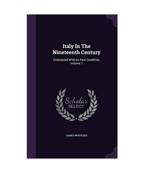 Italy In The Nineteenth Century