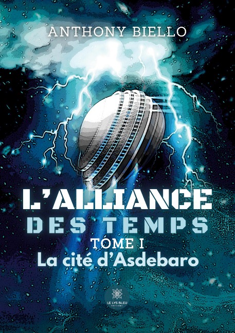 L¿alliance des temps: Tome I La cité d¿Asdebaro