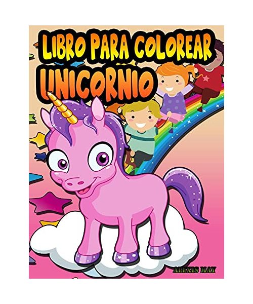 Libro para colorear unicornios: Libro para colorear de unicornios para niñas, libros para colorear para niños, libros para colorear de unicornios para ... viajeros, libro de dibujos de unicornios