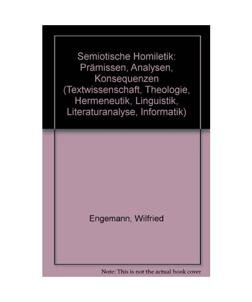 Semiotische Homiletik: Prämissen - Analysen - Konsequenzen