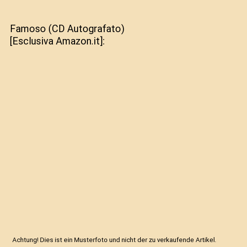 Famoso (CD Autografato) [Esclusiva Amazon.it]