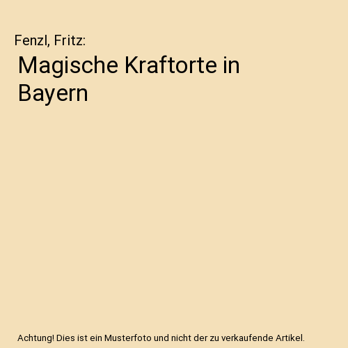 Magische Kraftorte in Bayern