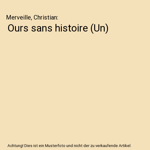 Ours sans histoire (Un)