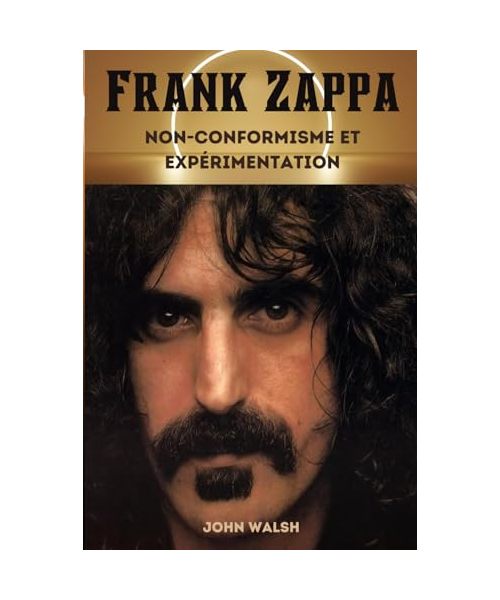 Frank Zappa: Non-conformisme et expérimentation