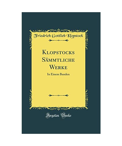Klopstocks Sämmtliche Werke