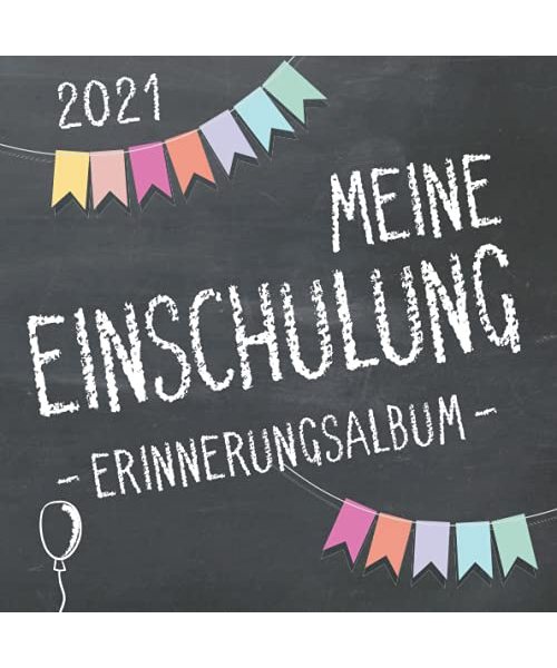Meine Einschulung 2021, Erinnerungsalbum zum Schulanfang für Mädchen und Jungen: Gästebuch & Fotoalbum als Geschenk für die Schultüte zum ersten Schultag