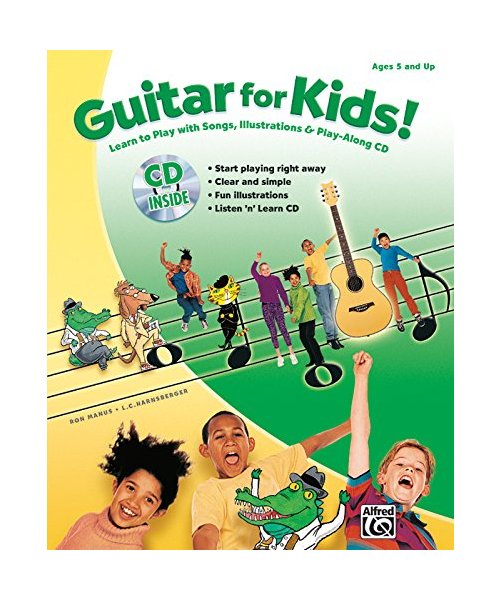 Guitar for Kids!: Learn to Play with Songs, Illustrations & Play-Along CD, Book & CD [With CD (Audio)]