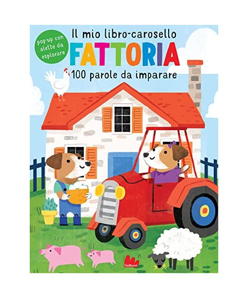 Fattoria. Il mio libro-carosello. 100 parole da imparare. Ediz. a colori