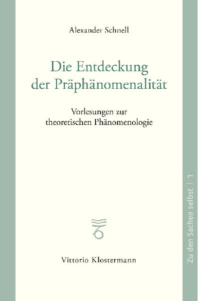 Die Entdeckung der Präphänomenalität