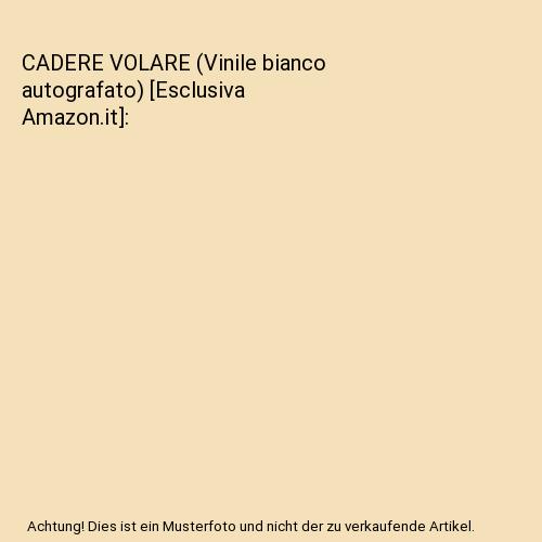 CADERE VOLARE (Vinile bianco autografato) [Esclusiva Amazon.it]