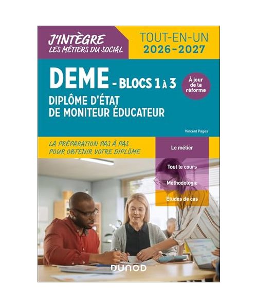 DEME - Diplôme d'État de Moniteur Éducateur - 2026-2027 - Conforme à la réforme: Tout-en-un