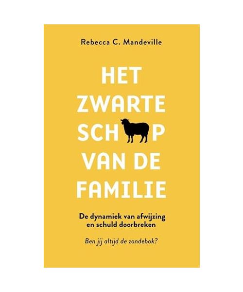 Het zwarte schaap van de familie: de dynamiek van afwijzing en schuld doorbreken