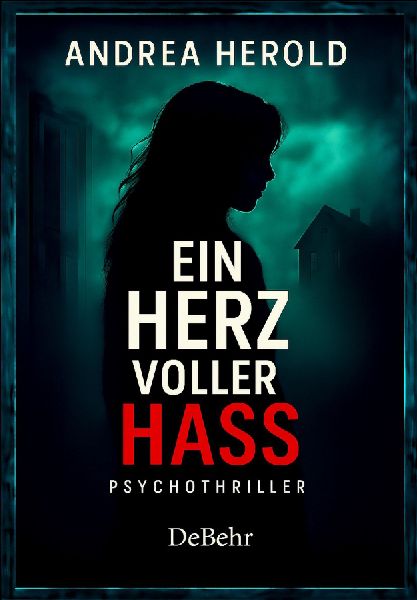 Ein Herz voller Hass - Psychothriller