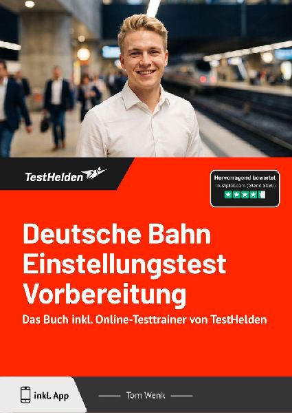 Deutsche Bahn Einstellungstest Vorbereitung: Das Buch inkl. Online-Testtrainer von TestHelden