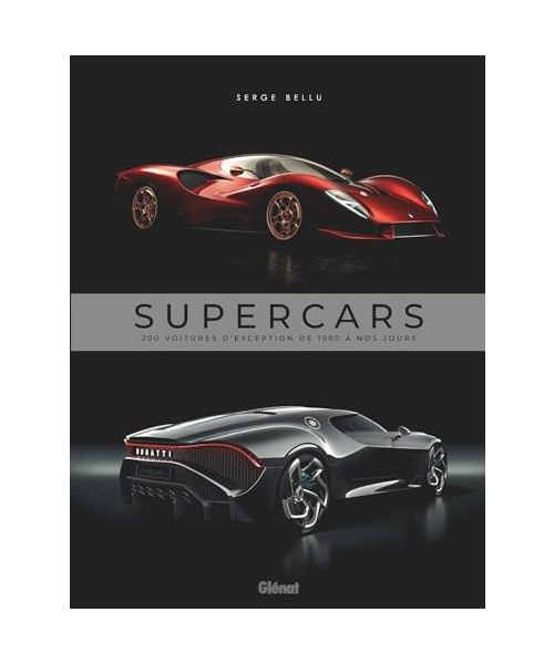 Supercars: 200 voitures d'exception de 1980 à nos jours