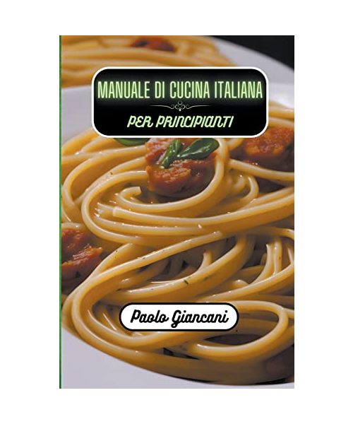 Manuale di cucina italiana per principianti