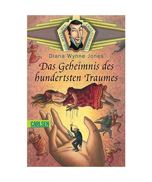 Die Welt des Chrestomanci. Das Geheimnis des hundertsten Traumes