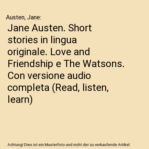 Jane Austen. Short stories in lingua originale. Love and Friendship e The Watsons