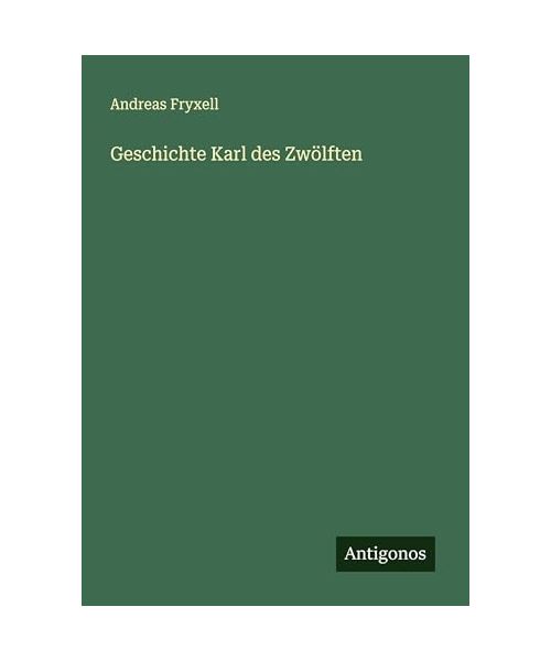 Geschichte Karl des Zwölften